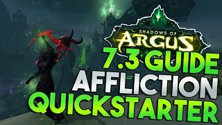 7.3 Affliction Warlock Quickstarter Guide!