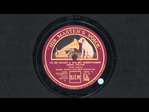 Marek Weber Orch. : Ich bin verliebt in dich seit 100.000 Jahren [Foxtrot]