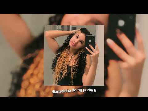 ritmadinha do hg parte 5 - speed up