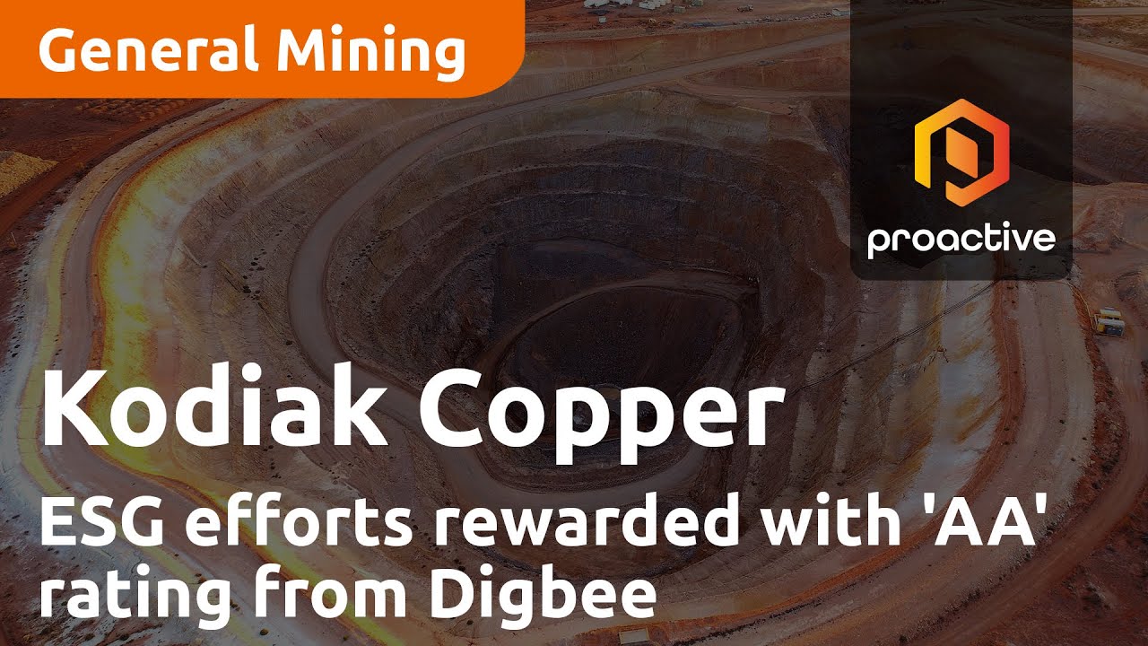 Kodiak Copper's ESG efforts rewarded with 'AA' rating from Digbee