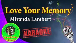 [Karaoke] Love Your Memory- Miranda Lambert- Karaoke Now