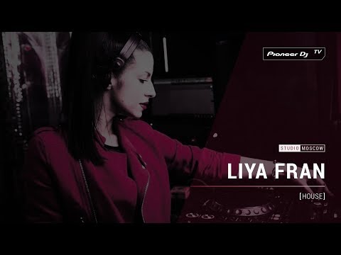 LIYA FRAN [ house ] @ Pioneer DJ TV | Moscow