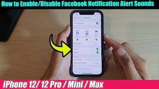 iPhone 12/12 Pro: How to Enable/Disable Facebook Notification Alert Sounds
