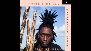 Teff Hinkson - Vibe Like You [produced by Chris Rose]
