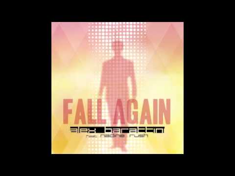 Fall again - Alex Barattini Feat Nadine Rush  (Original radio mix)