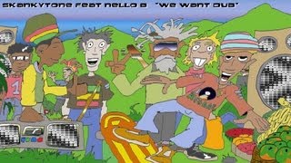 Skankytone Feat Nello B - We Want Dub - 