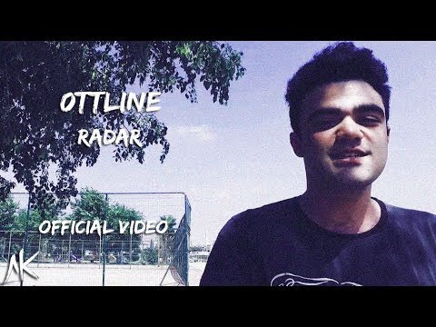 0ttline - Radar | AK Exclusive Video