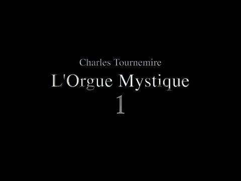 Charles Tournemire, L’Orgue Mystique, No. 1 - Dominica III Adventus