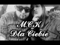 M C K Dla Ciebie