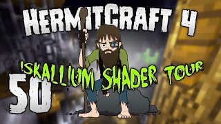 HermitCraft 4 - #50: ISKALLIUM BASE SHADER TOUR