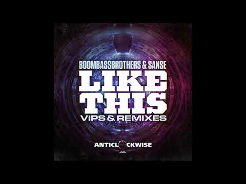 Boombassbrothers - Like This (Sanse VIP Remix) [ACW024]