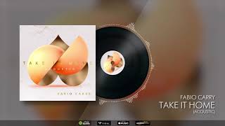 Fabio Carry - Take It Home (Acoustic)