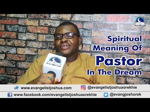 SPIRITUAL MEANING OF PASTOR DREAM - Evangelist Joshua TV