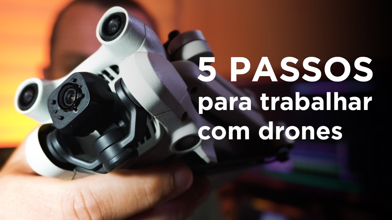 5 passos para você começar a trabalhar com drones.