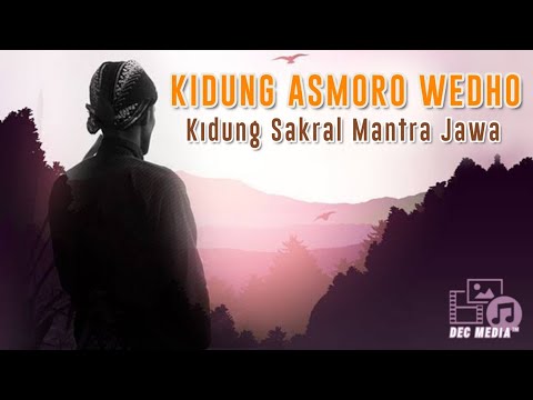 KIDUNG ASMORO WEDHO 🔊 Kidung Sakral Mantra Jawa