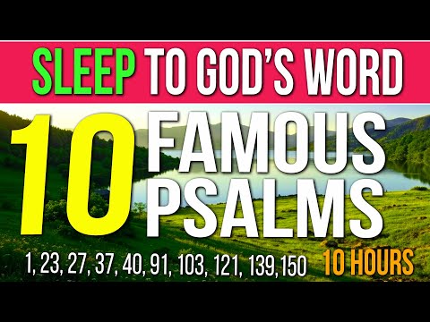 SLEEP TO POPULAR BIBLE VERSES - PSALMS 1, 23, 27, 37, 40, 91, 103, 121, 139, 150 KJV, male voice