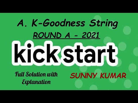 K-GOODNESS STRING | GOOGLE KICKSTART ROUND A 2021