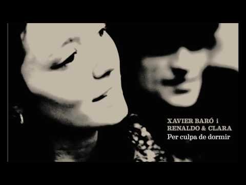Xavier Baró i Renaldo & Clara - Per culpa de dormir