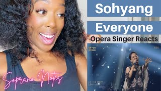 Opera Singer Reacts to Sohyang Everyone | MASTERCLASS | Performance Analysis |