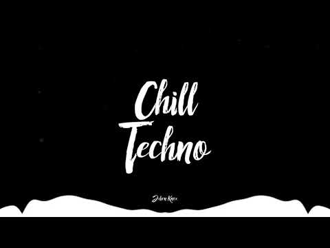 Julien Knox - CHILL TECHNO VOL.1