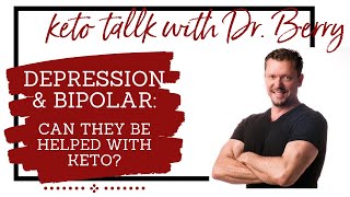 Dr. Ken Berry + Carrie Brown : Depression &amp; BiPolar - can they be helped with keto? #MentalHealth