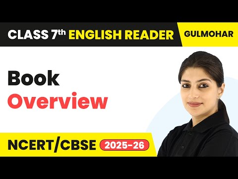 Class 7 English Gulmohar Book Overview For Session 2025 26 CBSE NCERT