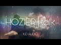 hozier - talk - 16D audio (use headphones)