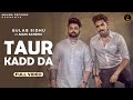 TAUR KADD DA (Full Video) Gulab Sidhu | Kaptaan | The Boss | B2gether | Latest Punjabi Songs 2019 TAUR KADD DA (Full Video) Gulab Sidhu | Kaptaan | The Boss | B2gether | Latest Punjabi Songs 2019