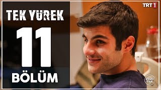 Tek Yürek 11 Bölüm