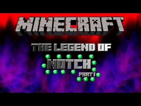 Minecraft - The Legend of Notch Ep. 1