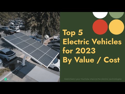 Top 5 Value - Cost Electric Vehicles 2023 #ev #subscribe 4 Free 4 more www.bit.ly/WattsTekSubscribe