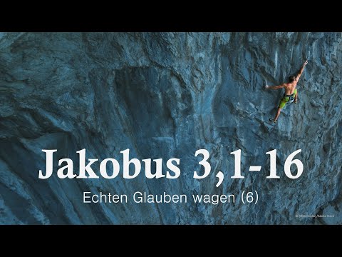 Predigtreihe: Echten Glauben wagen (6/9) - Jakobus 3,1-16 | Jürgen Fischer