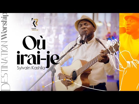 Sylvain Kashila - OU IRAI JE