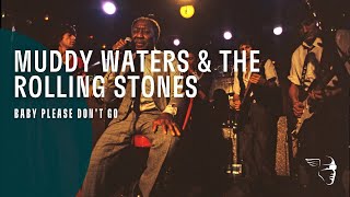 Muddy Waters &amp; The Rolling Stones - Baby Please Don&#39;t Go (Live At Checkerboard Lounge)