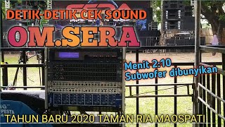 Download lagu Detik-detik CEK SOUND OM.SERA TAHUN BARU TAMAN RIA MAOSPATI 2020 mp3