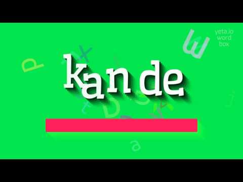 How to say "kande"! (High Quality Voices)