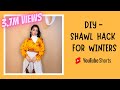 DIY Shawl Hack For Winters Shawl Stole DIY Shawl Ideas For Winters Stole As A Top SHORTS