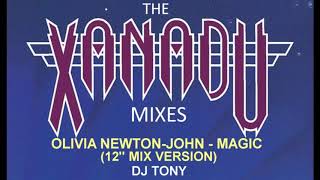Olivia Newton-John - Magic (12&#39;&#39; Mix Version - DJ Tony - 01/15)