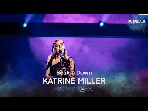 Katrine Miller "Beaten Down" | Supernova2023 PUSFINĀLS