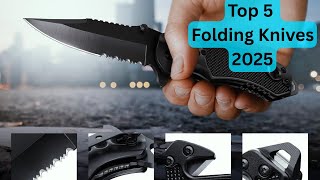 Top 5 Best Folding Knives of 2025 | Best EDC Pocket Knives You Can Buy Right Now