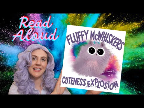 Read Aloud Kids Story-Fluffy McWhiskers Cuteness Explosion-Stephen W. Martin