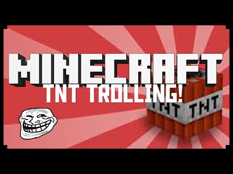 Minecraft: TNT TROLLING! (Minecraft Tips/Tricks) | iJevin
