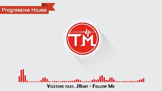 Vicetone feat. JHart - Follow Me
