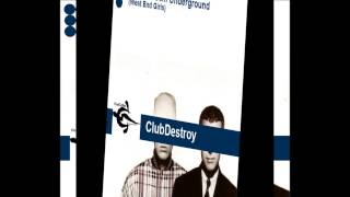Club Destroy-Fall In Down Underground (west end girls) |FinalCutRec| Original