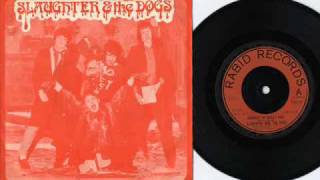 Slaughter and the Dogs - Cranked Up Really High - Rabid TOSH 101