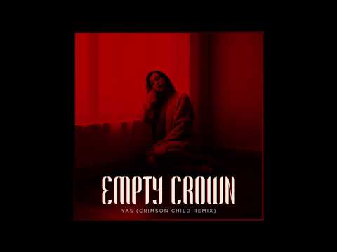 Yas - Empty Crown (Crimson Child Remix)