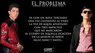 (LETRA) El Problema - Cornelio Vega Jr Ft. Adriel Favela [ESTUDIO 2017]