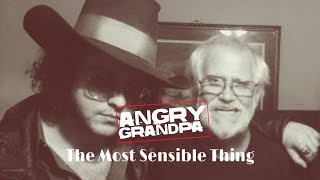 Angry Grandpa - The Most Sensible Thing Feat. Shooter Jennings (Lyrics)