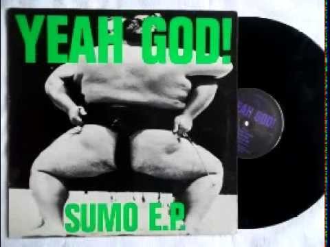 John Peel's Yeah God! - Sumo On My Back