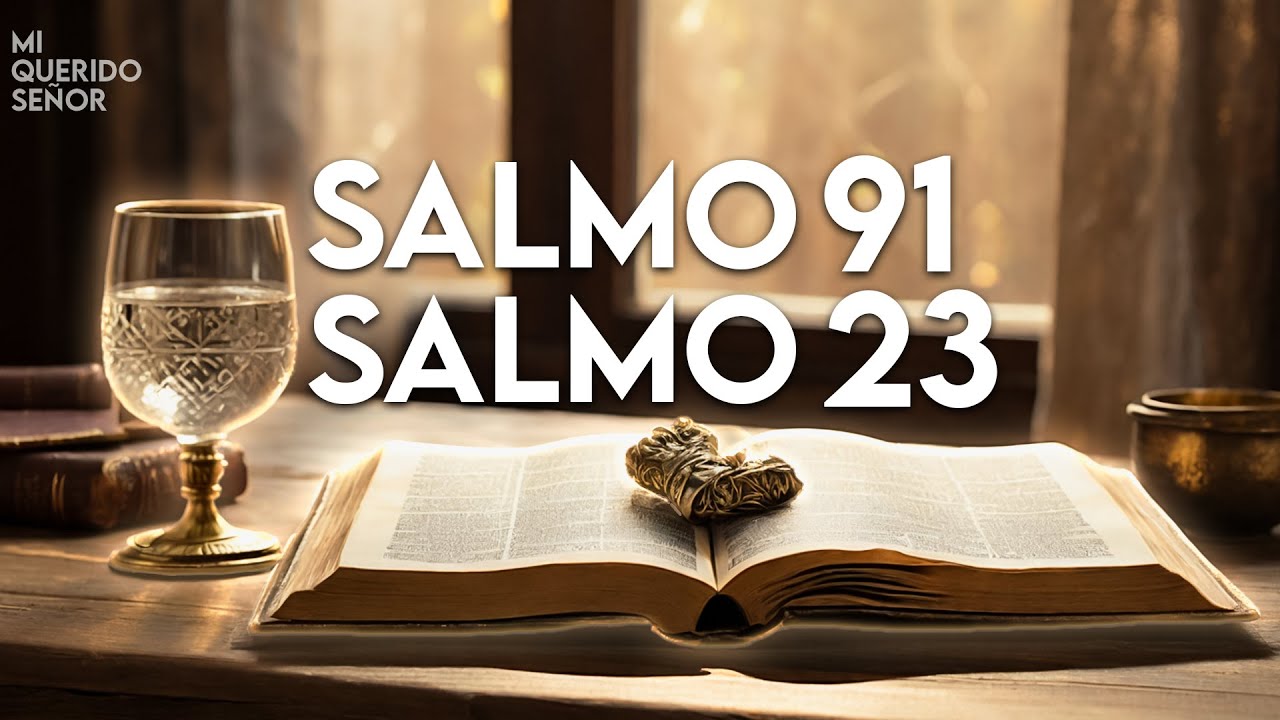 Salmo 23 & Salmo 91: Las dos oraciones más poderosas de la biblia!